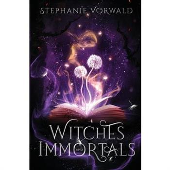 Witches & Immortals