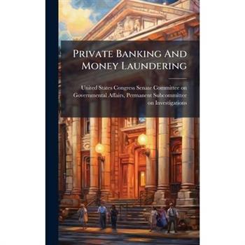 Private Banking And Money Laundering