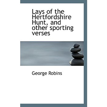Lays of the Hertfordshire Hunt, and Other Sporting Verses