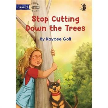 Stop Cutting Down the Trees - Our Yarning