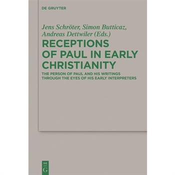 Receptions of Paul in Early Christianity