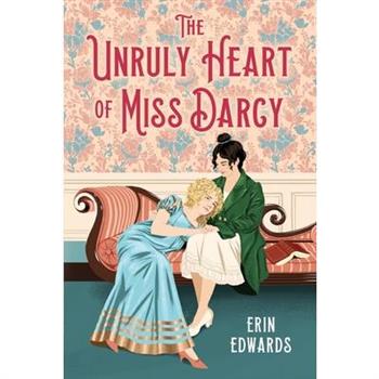 The Unruly Heart of Miss Darcy
