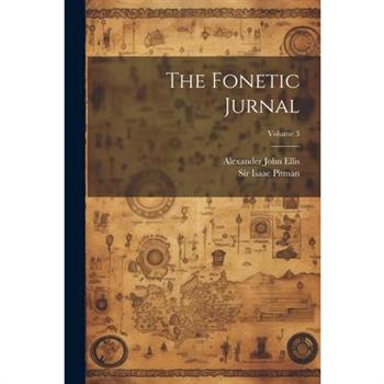 The Fonetic Jurnal; Volume 3