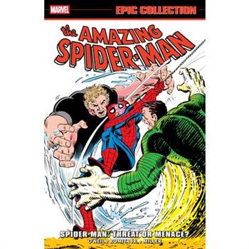 Amazing Spider-Man Epic Collection: Spider-Man - Threat or Menace?