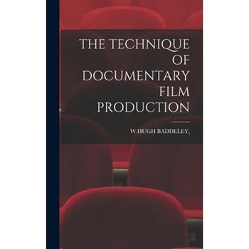The Technique of Documentary Film Production