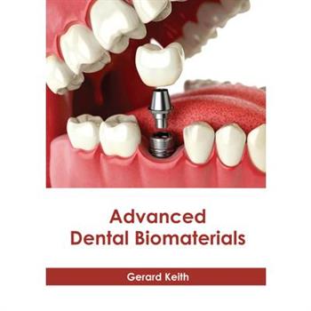Advanced Dental Biomaterials