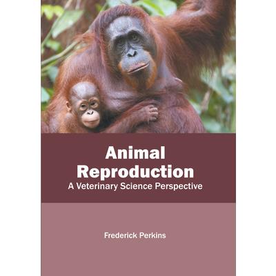 Animal Reproduction: A Veterinary Science Perspective