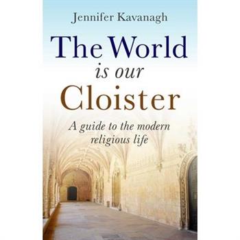 The World Is Our Cloister
