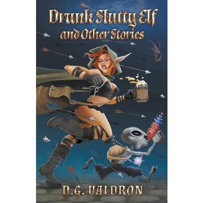 Drunk Slutty Elf and Other Stories