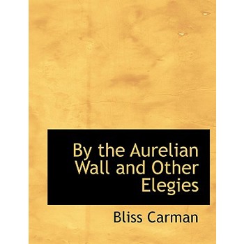 By the Aurelian Wall and Other Elegies
