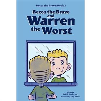 Becca the Brave and Warren the Worst (Becca the Brave, Book #2)