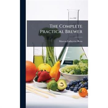 The Complete Practical Brewer