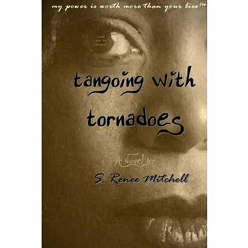 Tangoing With Tornadoes