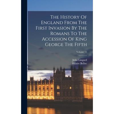 The History Of England From The First Invasion By The Romans To The Accession Of King George The Fifth; Volume 11