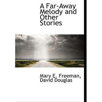 A Far-Away Melody and Other Stories