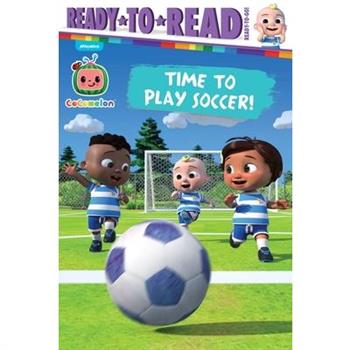 Time to Play Soccer! Time to Play Soccer!