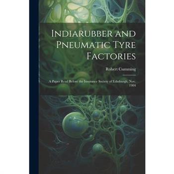 Indiarubber and Pneumatic Tyre Factories