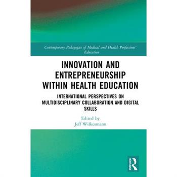 Innovation and Entrepreneurship within Health Education
