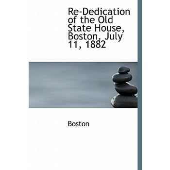 Re-Dedication of the Old State House, Boston, July 11, 1882