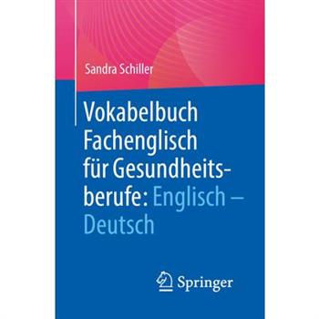 Vokabelbuch Fachenglisch F羹r Gesundheitsberufe