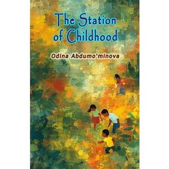 The Station Of Childhood
