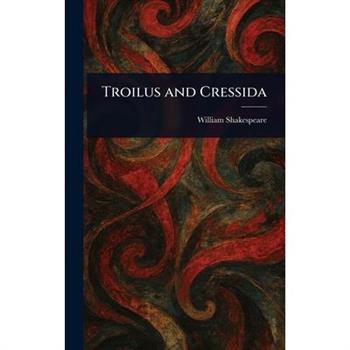 Troilus and Cressida