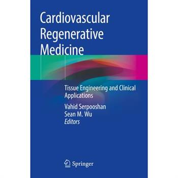 Cardiovascular Regenerative MedicineTissue Engineering and Clinical Applications