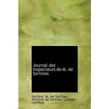 Journal Des Inspecteurs de M. de Sartines