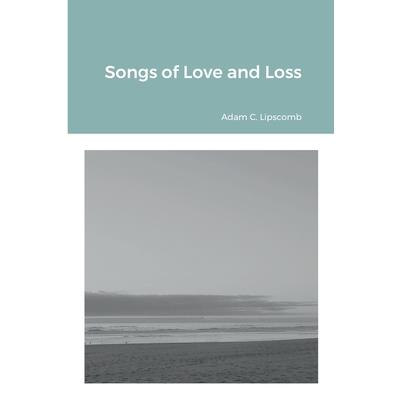 Songs of Love and Loss