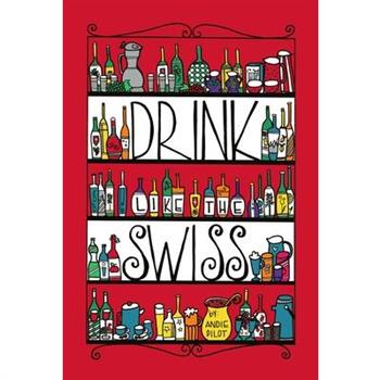 Drink Like the Swiss