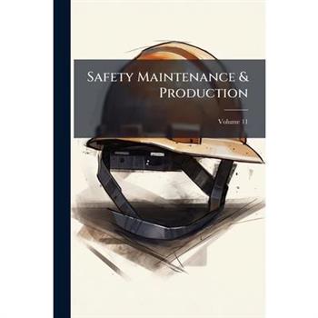 Safety Maintenance & Production