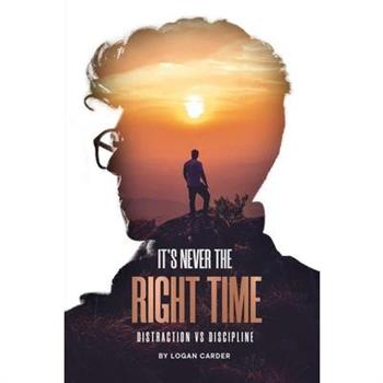 It’s Never The Right Time