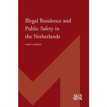 Illegal Residence and Public Safety in the Netherlands