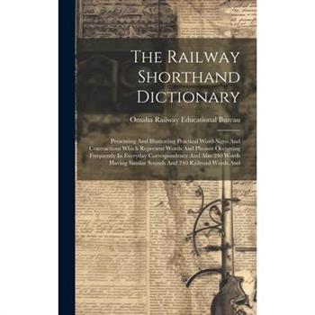The Railway Shorthand Dictionary