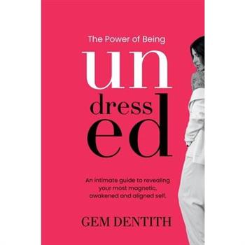 The Power of Being Undressed