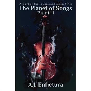 The Planet of Songs, Part I