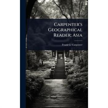 Carpenter’s Geographical Reader; Asia