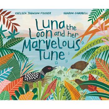 Luna the Loon and Her Marvelous Tune