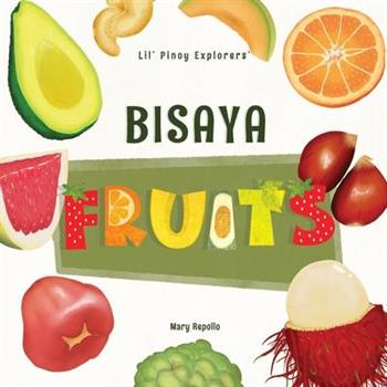 Lil’ Pinoy Explorers’ Bisaya Fruits