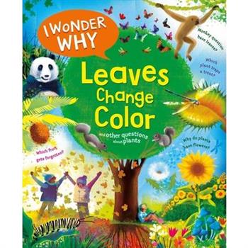I Wonder Why Leaves Change Color