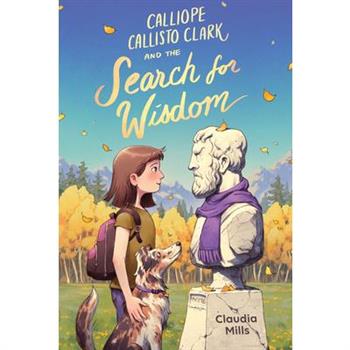 Calliope Callisto Clark and the Search for Wisdom