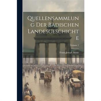 Quellensammlung Der Badischen Landesgeschichte; Volume 2