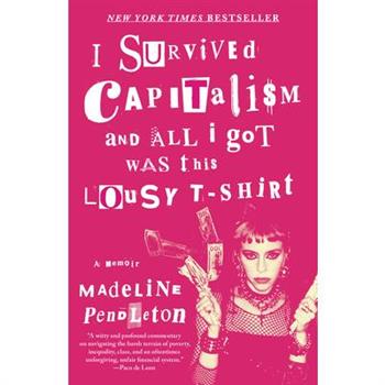 I Survived Capitalism and All I Got Was This Lousy T-Shirt
