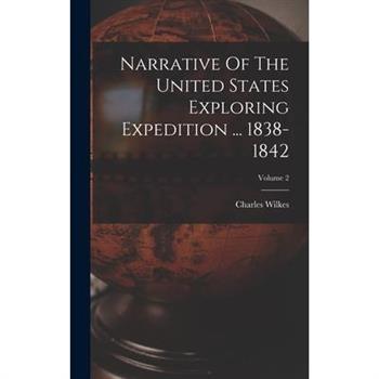 Narrative Of The United States Exploring Expedition ... 1838-1842; Volume 2