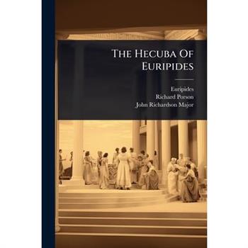 The Hecuba Of Euripides
