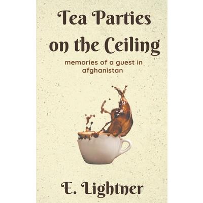 Tea Parties on the Ceiling