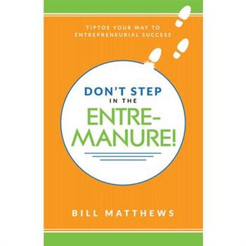 Don't Step in the Entremanure!