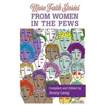 More Faith Stories from Women in the Pews