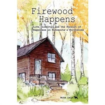 Firewood Happens