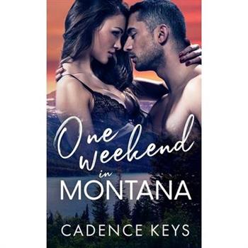 One Weekend in Montana